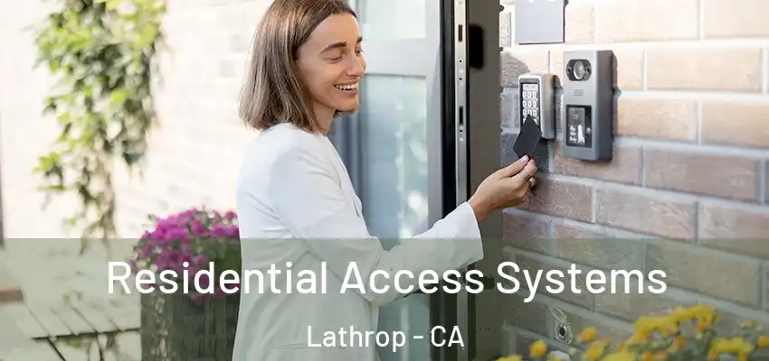  Residential Access Systems Lathrop - CA